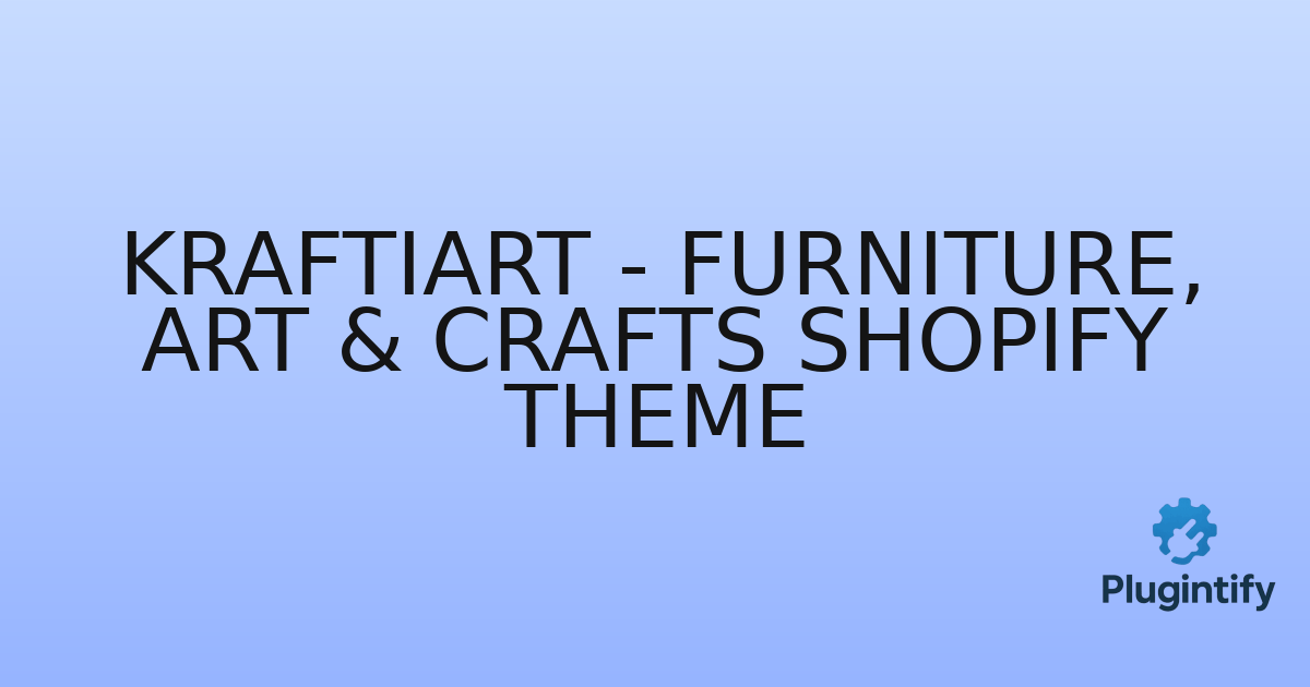 You are currently viewing KraftiArt – Furniture, Art & Crafts Shopify Theme