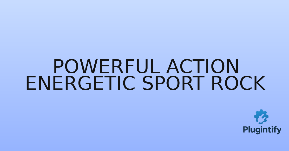 You are currently viewing Powerful Action Energetic Sport Rock