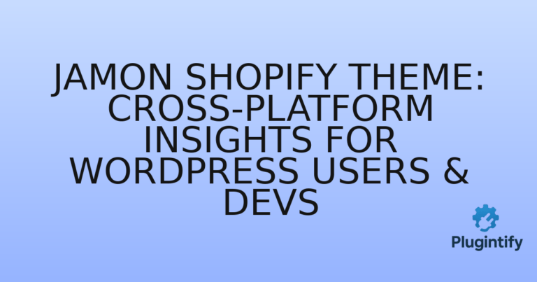 Read more about the article Jamon Shopify Theme: Cross-Platform Insights for WordPress Users & Devs