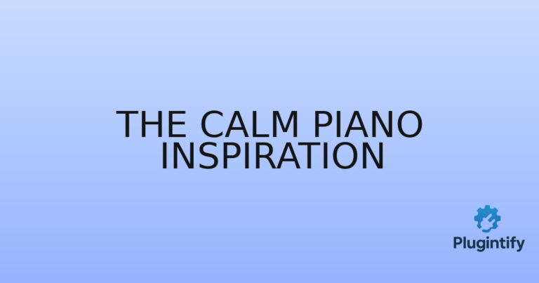 Read more about the article The Calm Piano Inspiration