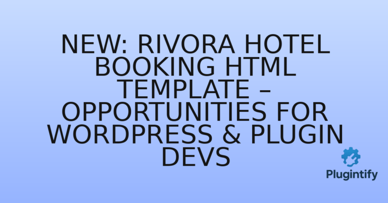 Read more about the article New: Rivora Hotel Booking HTML Template – Opportunities for WordPress & Plugin Devs