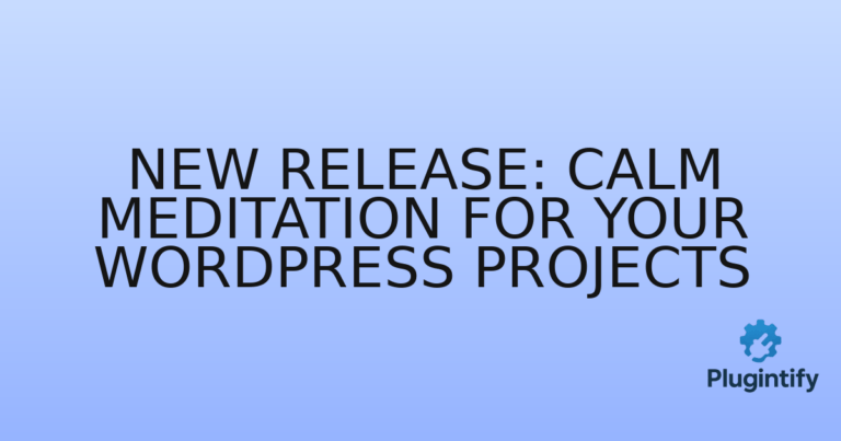 Read more about the article New Release: Calm Meditation for Your WordPress Projects