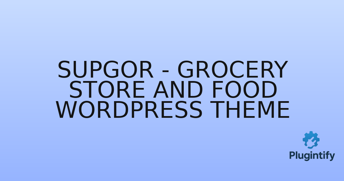 You are currently viewing Supgor – Grocery Store and Food WordPress Theme