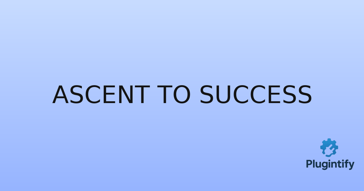 You are currently viewing Ascent to Success