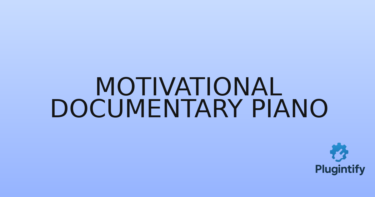 You are currently viewing Motivational Documentary Piano