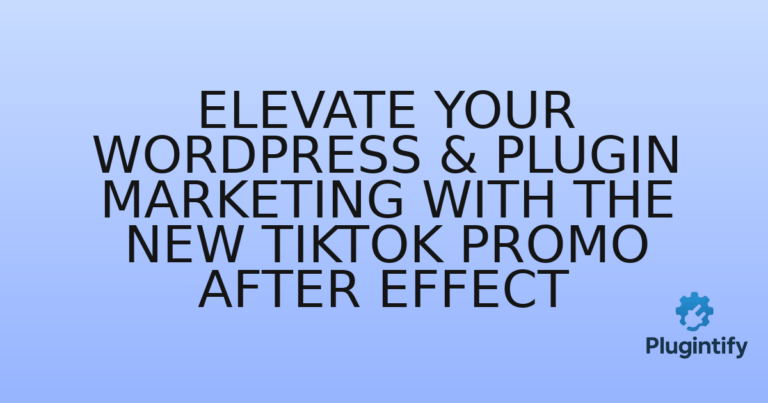 Read more about the article Elevate Your WordPress & Plugin Marketing with the New TikTok Promo After Effect