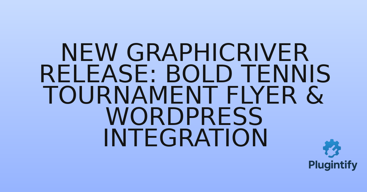 You are currently viewing New GraphicRiver Release: Bold Tennis Tournament Flyer & WordPress Integration
