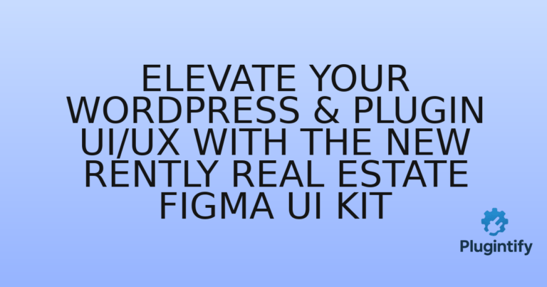 Read more about the article Elevate Your WordPress & Plugin UI/UX with the New Rently Real Estate Figma UI Kit