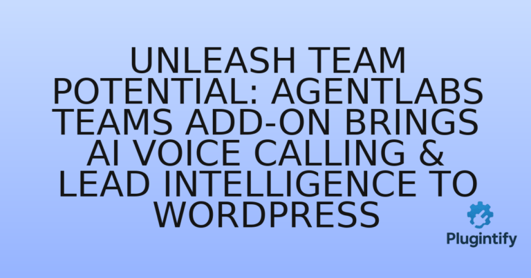 Read more about the article Unleash Team Potential: AgentLabs Teams Add-on Brings AI Voice Calling & Lead Intelligence to WordPress
