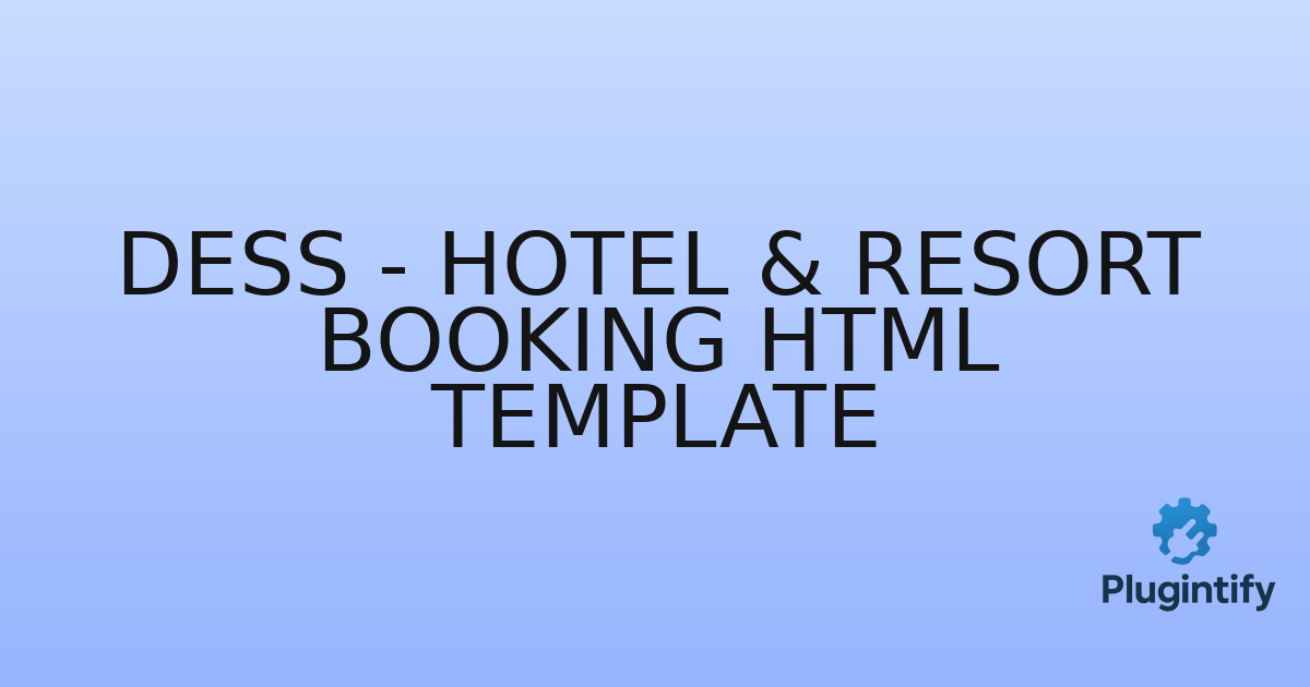 You are currently viewing Dess – Hotel & Resort Booking HTML Template