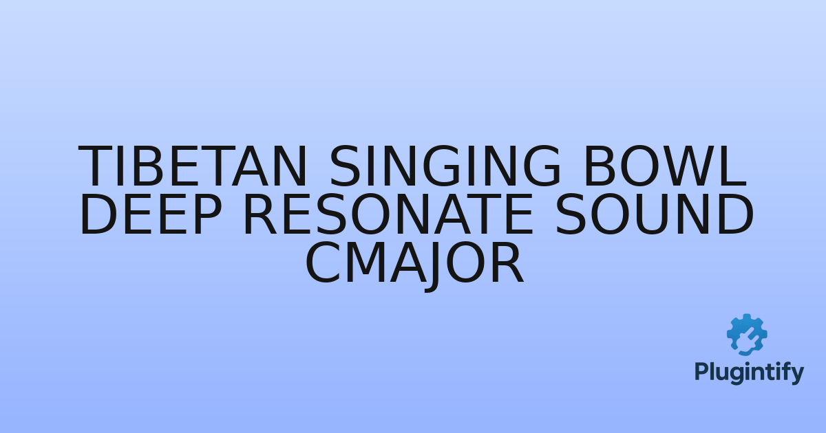 You are currently viewing Tibetan Singing Bowl Deep Resonate Sound Cmajor