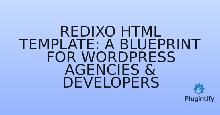 Read more about the article Redixo HTML Template: A Blueprint for WordPress Agencies & Developers