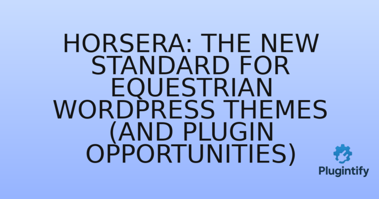 Read more about the article Horsera: The New Standard for Equestrian WordPress Themes (and Plugin Opportunities)