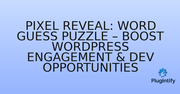 Read more about the article Pixel Reveal: Word Guess Puzzle – Boost WordPress Engagement & Dev Opportunities