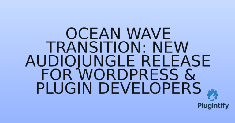 Read more about the article Ocean Wave Transition: New Audiojungle Release for WordPress & Plugin Developers