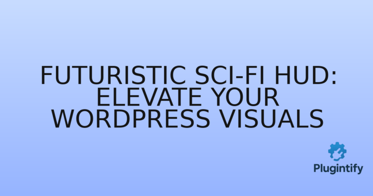 Read more about the article Futuristic Sci-Fi HUD: Elevate Your WordPress Visuals