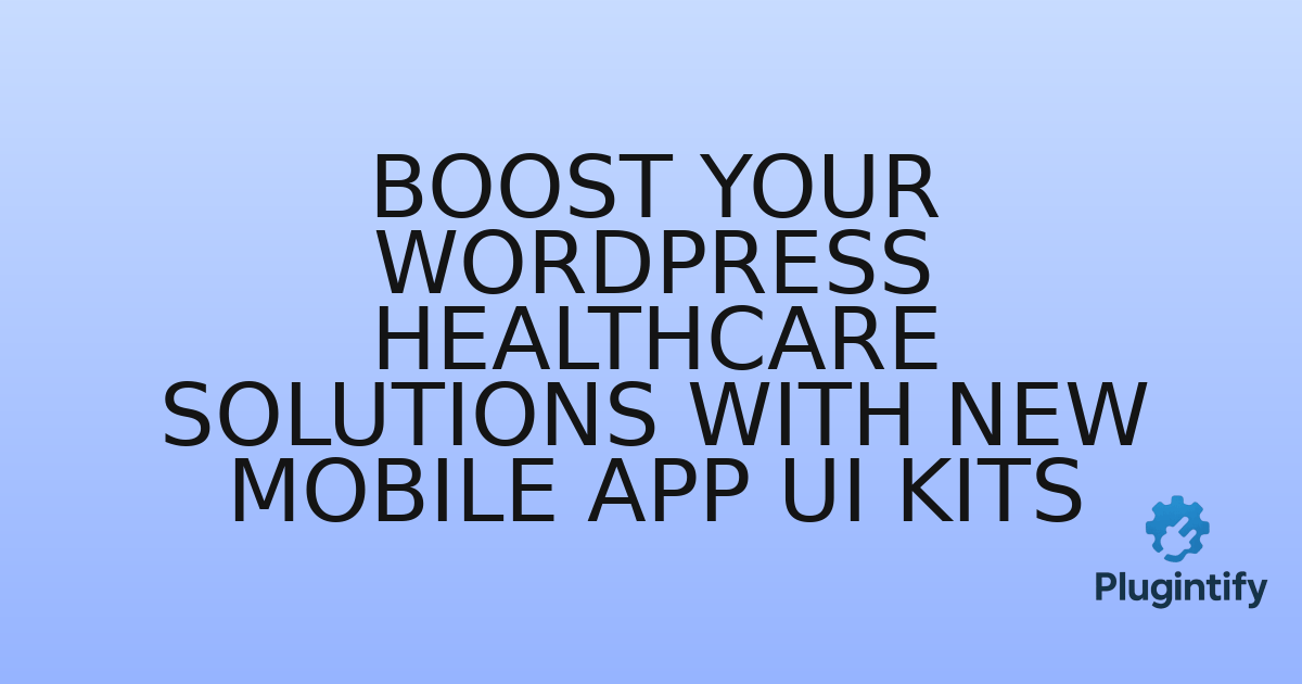 You are currently viewing Boost Your WordPress Healthcare Solutions with New Mobile App UI Kits