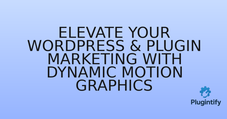 Read more about the article Elevate Your WordPress & Plugin Marketing with Dynamic Motion Graphics