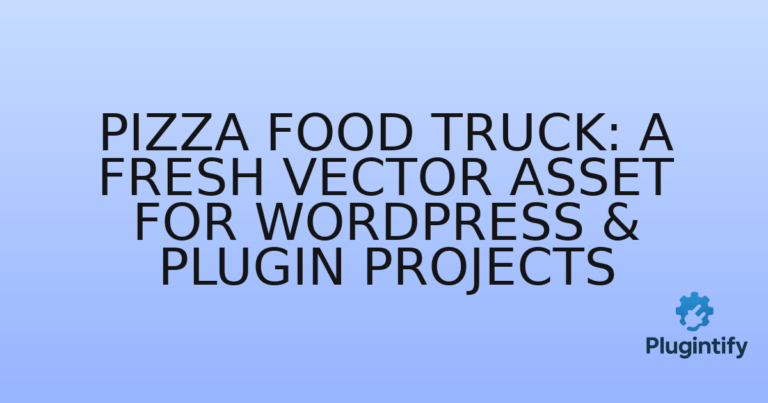 Read more about the article Pizza Food Truck: A Fresh Vector Asset for WordPress & Plugin Projects