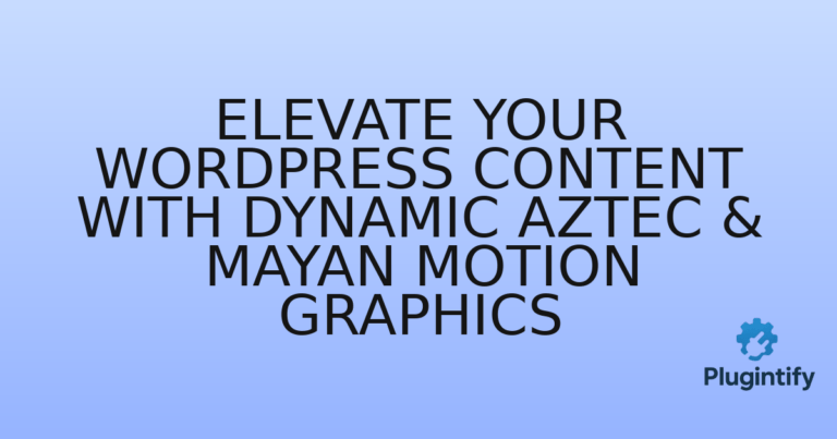 Read more about the article Elevate Your WordPress Content with Dynamic Aztec & Mayan Motion Graphics