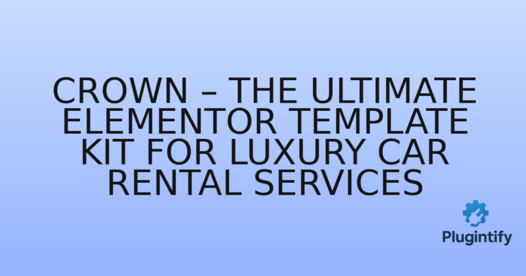 Read more about the article Crown – The Ultimate Elementor Template Kit for Luxury Car Rental Services