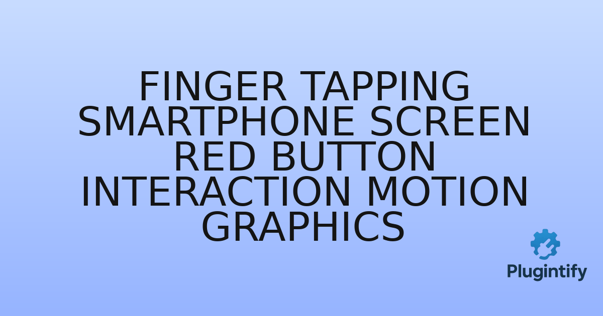 You are currently viewing Finger Tapping Smartphone Screen Red Button Interaction Motion Graphics
