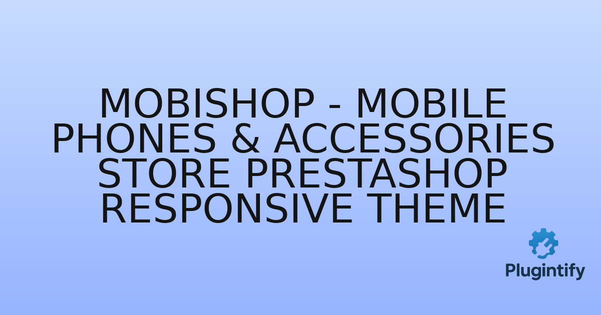 You are currently viewing Mobishop – Mobile Phones & Accessories Store Prestashop Responsive Theme