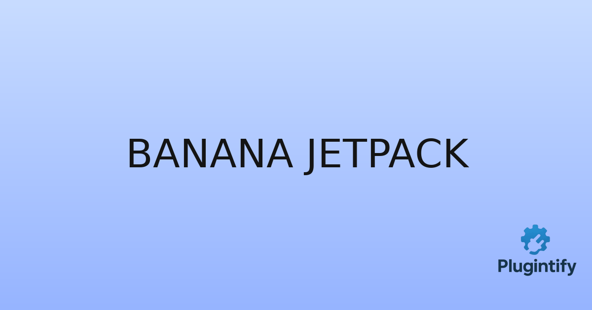 You are currently viewing Banana Jetpack