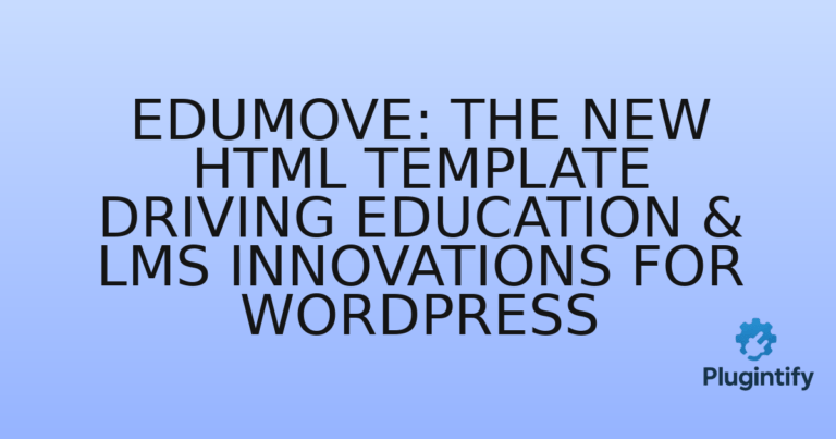 Read more about the article EduMove: The New HTML Template Driving Education & LMS Innovations for WordPress