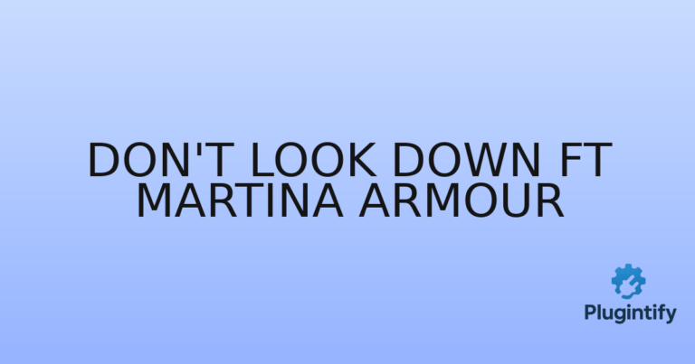 Read more about the article Don’t Look Down ft Martina Armour
