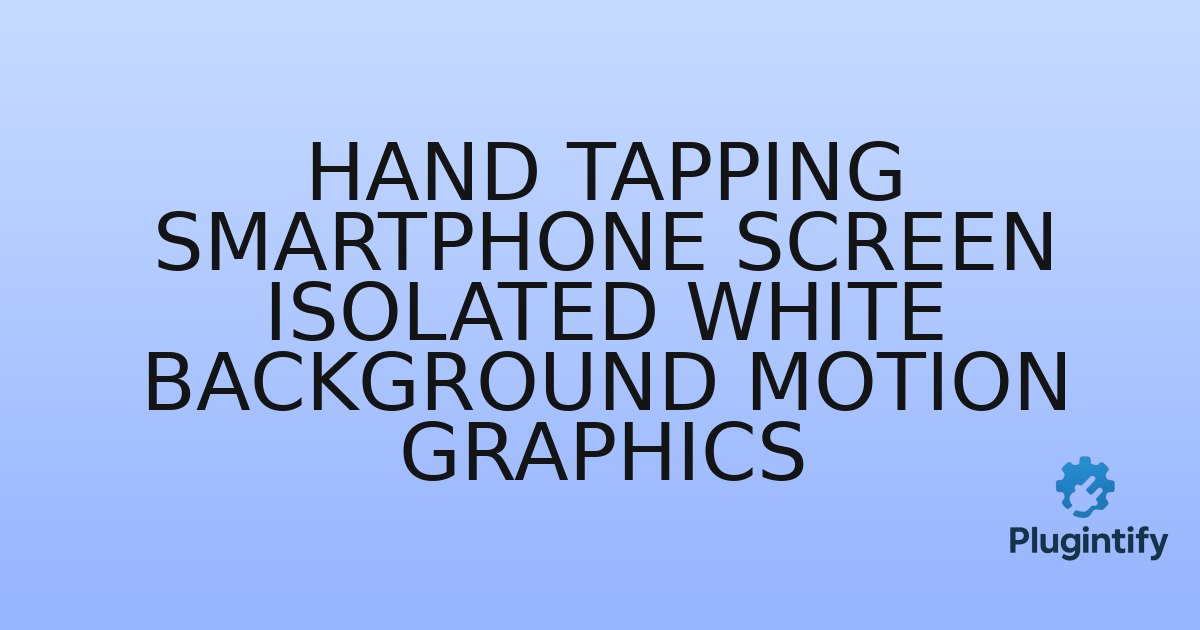 You are currently viewing Hand Tapping Smartphone Screen Isolated White Background Motion Graphics
