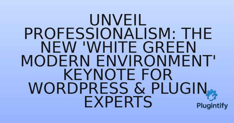 Read more about the article Unveil Professionalism: The New ‘White Green Modern Environment’ Keynote for WordPress & Plugin Experts