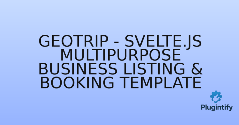 Read more about the article GeoTrip – Svelte.js Multipurpose Business Listing & Booking Template