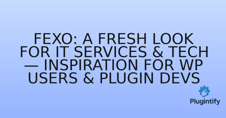 Read more about the article Fexo: A Fresh Look for IT Services & Tech — Inspiration for WP Users & Plugin Devs