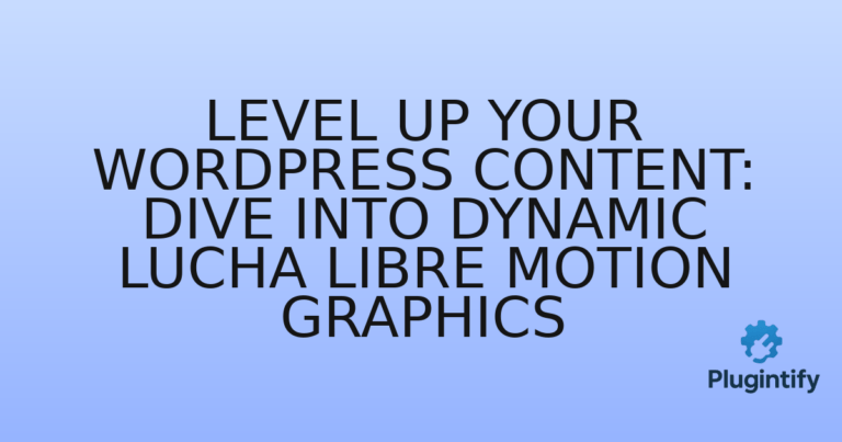 Read more about the article Level Up Your WordPress Content: Dive into Dynamic Lucha Libre Motion Graphics