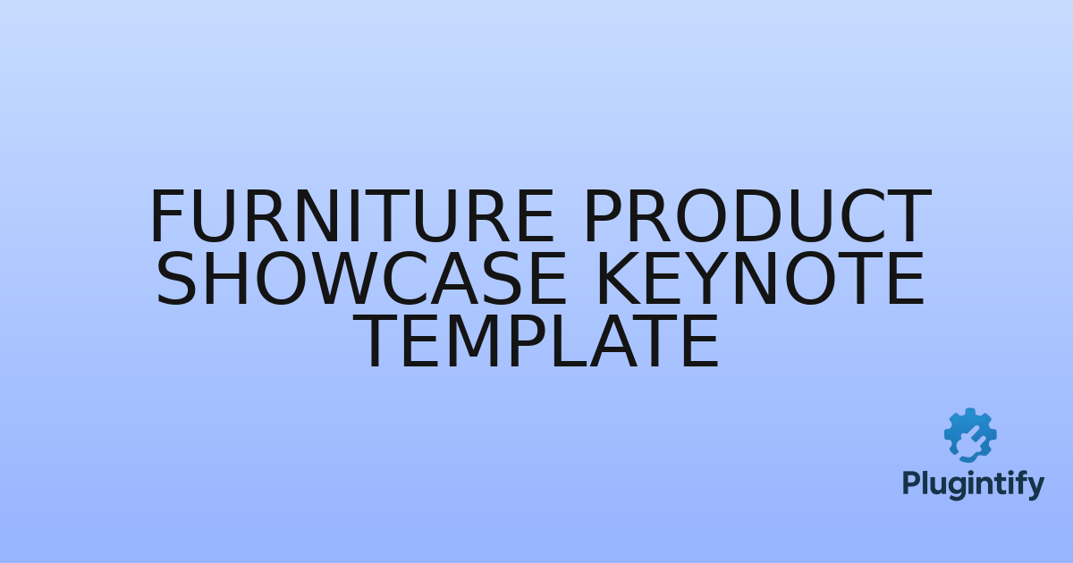 You are currently viewing Furniture Product Showcase Keynote Template