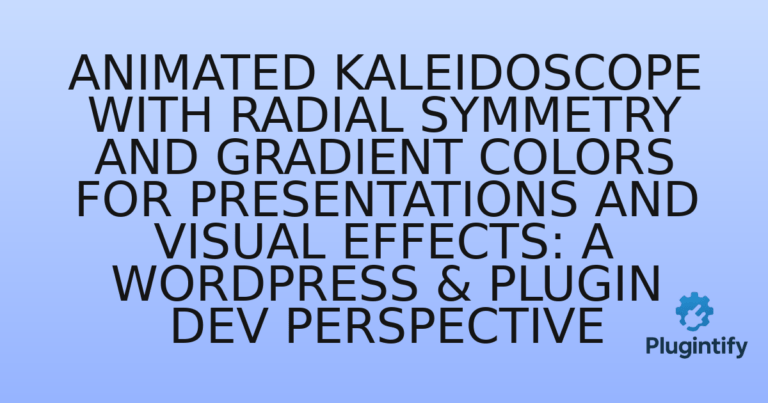 Read more about the article Animated Kaleidoscope with Radial Symmetry and Gradient Colors for Presentations and Visual Effects: A WordPress & Plugin Dev Perspective