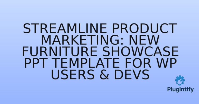 Read more about the article Streamline Product Marketing: New Furniture Showcase PPT Template for WP Users & Devs