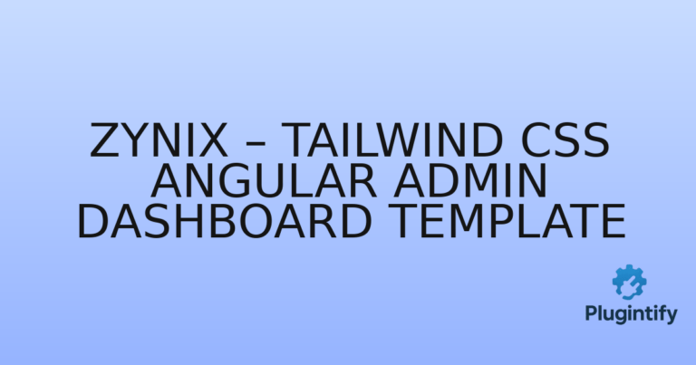 Read more about the article Zynix – Tailwind CSS Angular Admin Dashboard Template
