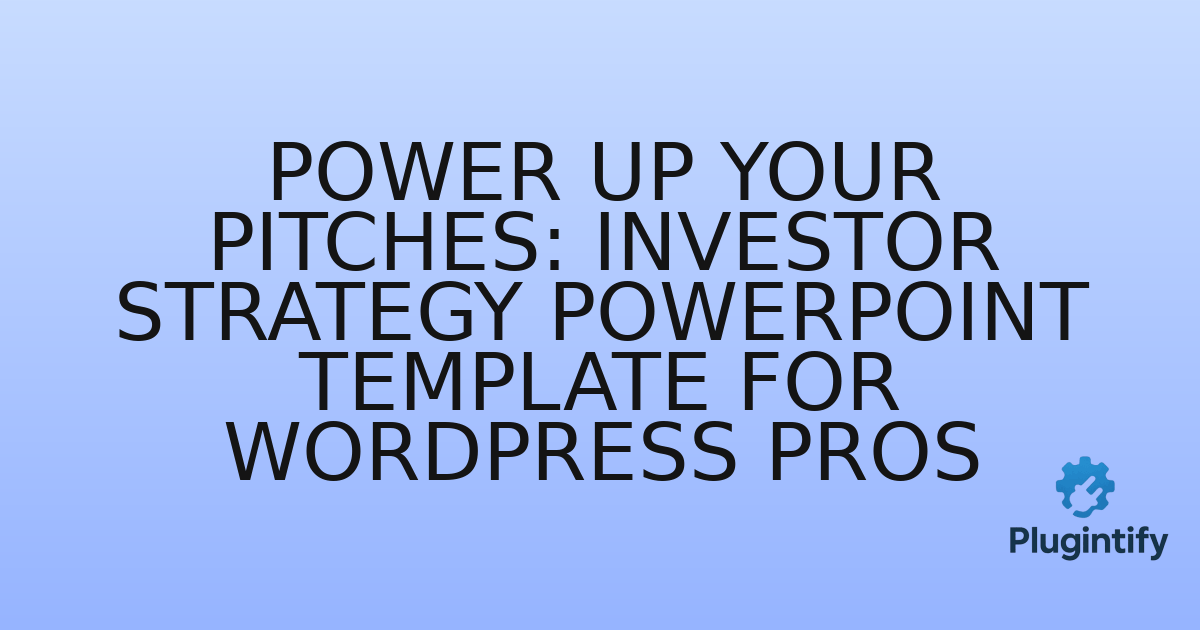 You are currently viewing Power Up Your Pitches: Investor Strategy PowerPoint Template for WordPress Pros