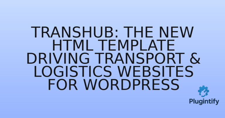 Read more about the article TransHub: The New HTML Template Driving Transport & Logistics Websites for WordPress