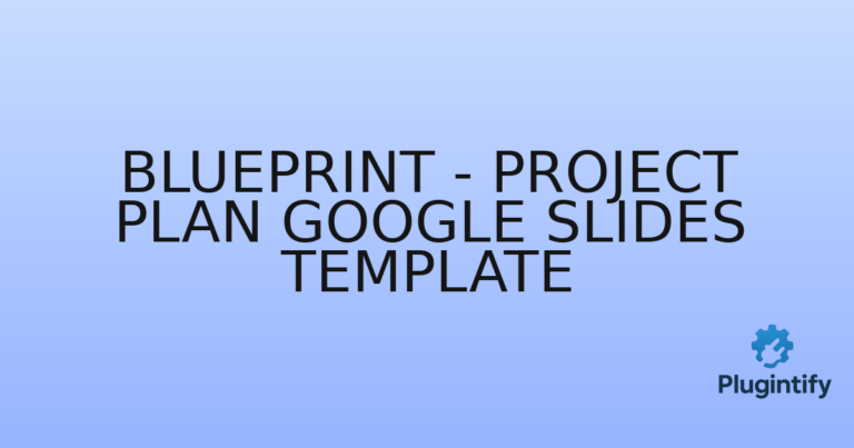 Read more about the article Blueprint – Project Plan Google Slides Template