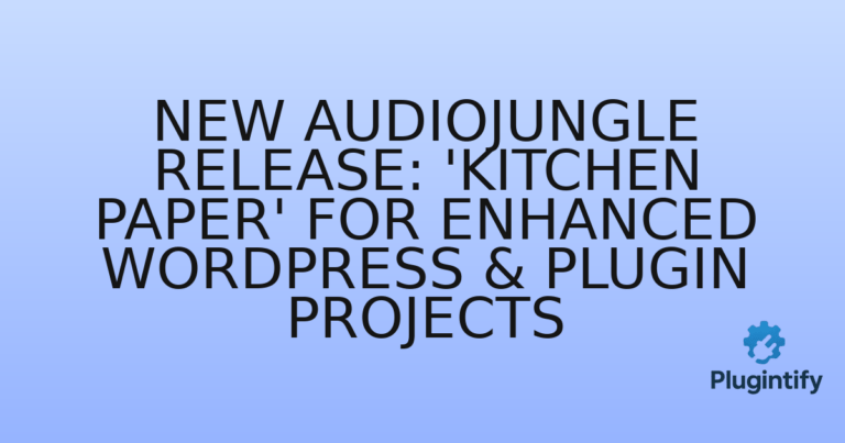 Read more about the article New Audiojungle Release: ‘Kitchen Paper’ for Enhanced WordPress & Plugin Projects
