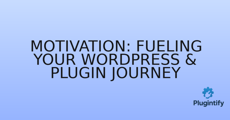 Read more about the article Motivation: Fueling Your WordPress & Plugin Journey