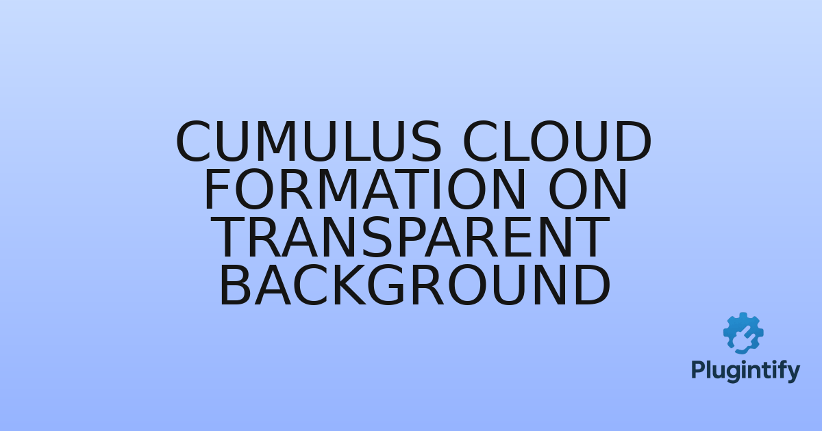 You are currently viewing Cumulus Cloud Formation on Transparent Background