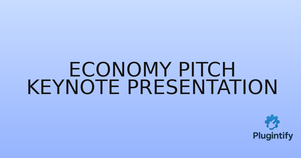 You are currently viewing Economy Pitch Keynote Presentation