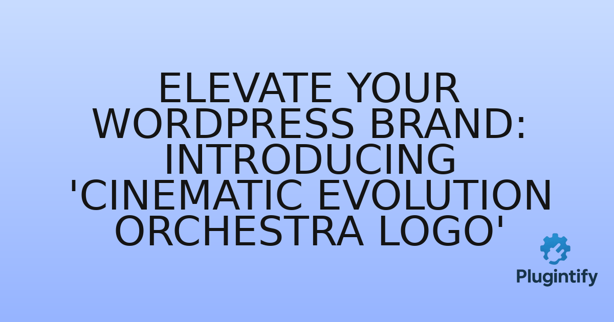 You are currently viewing Elevate Your WordPress Brand: Introducing ‘Cinematic Evolution Orchestra Logo’