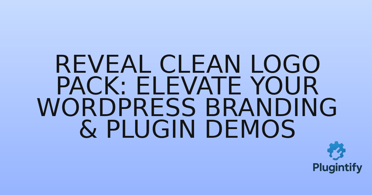 You are currently viewing Reveal Clean Logo Pack: Elevate Your WordPress Branding & Plugin Demos