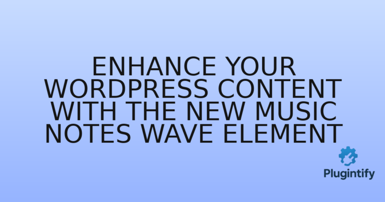 Read more about the article Enhance Your WordPress Content with the New Music Notes Wave Element
