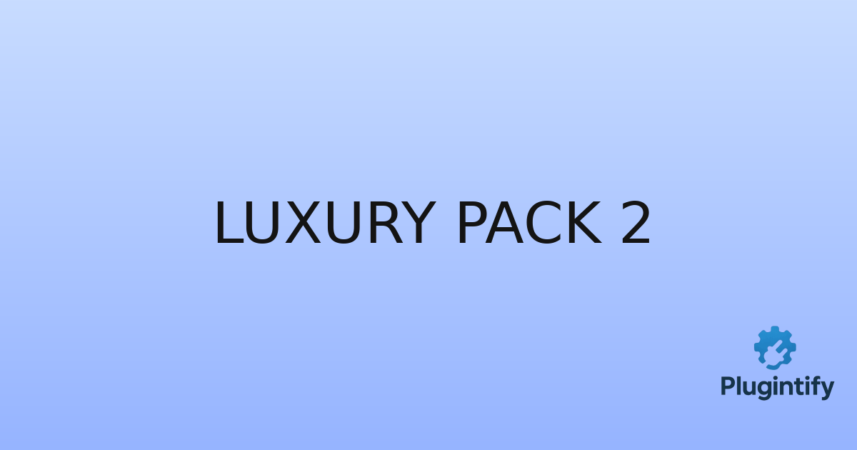 You are currently viewing Luxury Pack 2